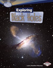 Front cover of Exploring Black Holes by Laura Hamilton Waxman