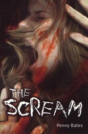 Cover of The Scream by Penny Bates