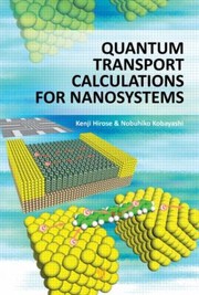 Front cover of Quantum Transport Calculations For Nanosystems by Nobuhiko Kobayashi