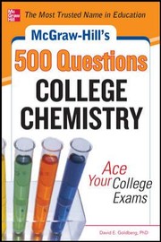 Cover of Mcgrawhills 500 College Chemistry Questions Ace Your College Exams by David Goldberg
