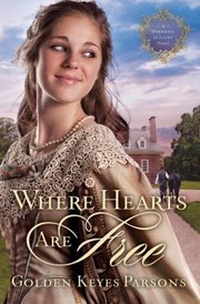 Front cover of Where Hearts Are Free by Thomas Nelson Publishers