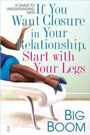 Cover of If You Want Closure in Your Relationship, Start with Your Legs by Big Boom