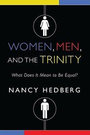 Front cover of Women Men and the Trinity by Nancy Hedberg
