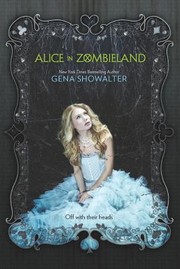 Front cover of Alice In Zombieland by Gena Showalter,