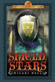 Front cover of Shield of Stars (The Shield, Sword, and Crown) by Hilari Bell