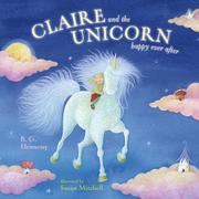 Front cover of Claire and the unicorn happy ever after by B. G. Hennessy