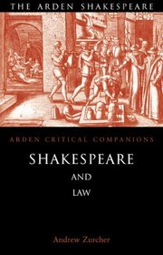Front cover of Shakespeare And Law by Andrew Zurcher