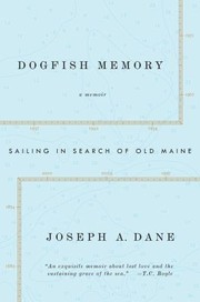 Front cover of Dogfish Memory Sailing In Search Of Old Maine by Joseph Dane
