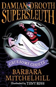 Front cover of Damian Drooth Supersleuth Grusome Ghosts by Tony Ross