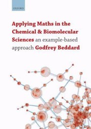 Front cover of Applying Maths In The Chemical And Biomolecular Sciences An Examplebased Approach by Godfrey Beddard