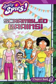 Front cover of Scrambled Brains! (Totally Spies Chapter Books) by Tracey West