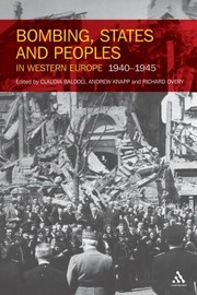 Cover of Bombing States And Peoples In Western Europe 19401945 by Claudia Baldoli