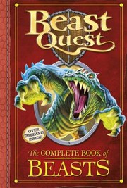 Front cover of Beast Quest The Complete Book Of Beasts by Adam Blade
