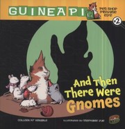 Front cover of And Then There Were Gnomes by Stephanie Yue