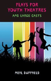 Front cover of Plays For Youth Theatres And Large Casts by Neil Duffield