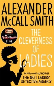 Front cover of The Cleverness Of Ladies by Alexander McCall Smith