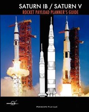 Front cover of Saturn Ib Saturn V Rocket Payload Planners Guide by Douglas Aircraft