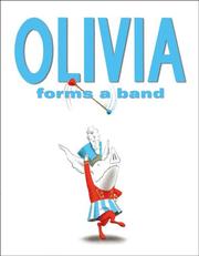 Cover of Olivia Forms a Band by Ian Falconer