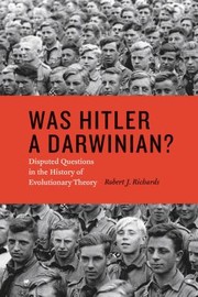 Front cover of Was Hitler A Darwinian Disputed Questions In The History Of Evolutionary Theory by Robert J. Richards