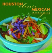 Front cover of Houston Classic Mexican Recipes by Erin Hicks Miller