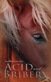 Front cover of Acid And Bribery by Jeanne Ann Off