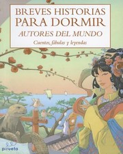 Front cover of Breves Historias Para Dormir Autores Del Mundo Cuentos Fbulas Y Leyendas by Susana Andres