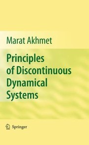 Front cover of Principles Of Discontinuous Dynamical Systems by Marat Akhmet