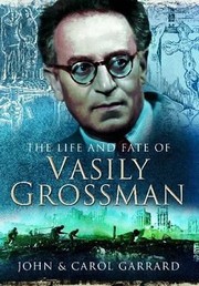 Front cover of The Life And Fate Of Vasily Grossman by Carol Garrard