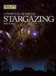Cover of Philips Complete Guide To Stargazing by Robin Scagell