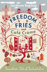 Front cover of Freedom Fries And Caf Crme by Jocelyne Rapinac