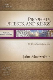 Front cover of The First King Prophets And The Power Of Gods Voice by John MacArthur