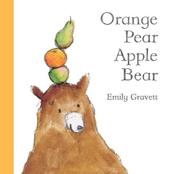 Front cover of Orange Pear Apple Bear by Emily Gravett