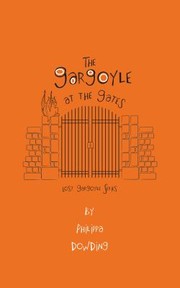 Cover of The Gargoyle At The Gates by Philippa Dowding