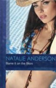 Front cover of Blame it on the Bikini by Natalie Anderson