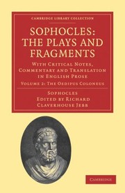 Cover of The Plays And Fragments Part Ii The Oedipus Coloneus by Richard Claverhouse Jebb