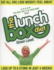 Front cover of The Lunch Box Diet Eat All Day Lose Weight Feel Great Lose Up To A Stone In 4 Weeks by Simon Lovell