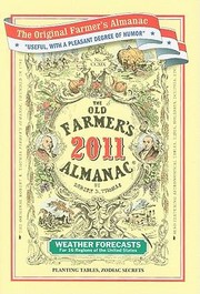 Cover of The Old Farmers Almanac 2011 Calculated On A New And Improved Plan For The Year Of Our Lord by Old Farmer's Almanac