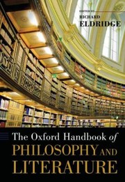 Front cover of The Oxford Handbook Of Philosophy And Literature by Richard Eldridge