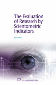 Front cover of The Evaluation Of Research By Scientometric Indicators by Peter Vinkler