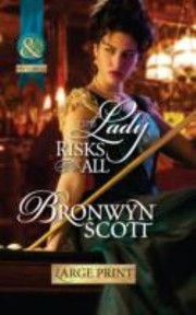 Cover of A Lady Risks All by Bronwyn Scott