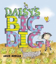 Cover of Daisys Big Dig by Angie Morgan