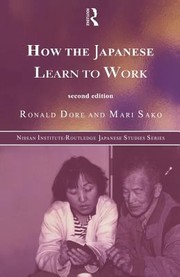 Front cover of How The Japanese Learn To Work by R. P. Dore