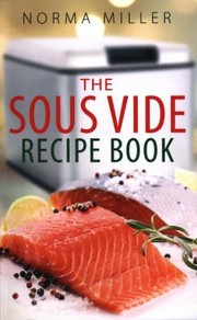 Front cover of The Sous Vide Recipe Book by Norma Miller
