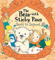 Cover of The Bear With Sticky Paws Goes To School by Clara Vulliamy