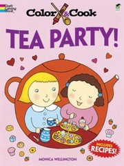 Front cover of Color Cook Tea Party by Monica Wellington