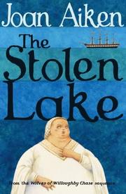 Front cover of The Stolen Lake (Wolves of Willoughby Chase) by Joan Aiken