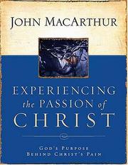 Front cover of Experiencing the passion of Christ by John MacArthur