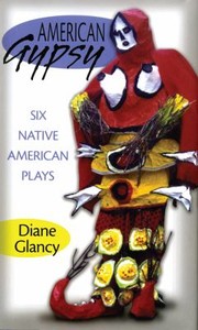Front cover of American Gypsy Six Native American Plays by Diane Glancy