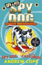 Front cover of Spy Dog Spy Dog Captured by Andrew Cope