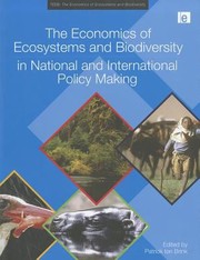Front cover of The Economics Of Ecosystems And Biodiversity In National And International Policy Making by Patrick Ten Brink